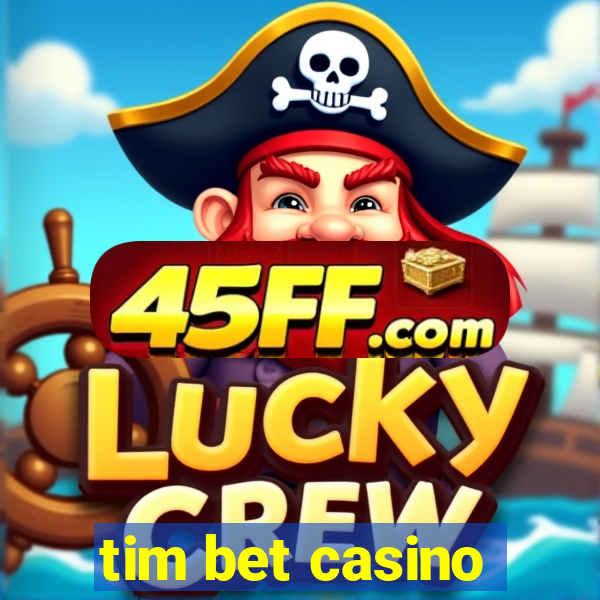 tim bet casino